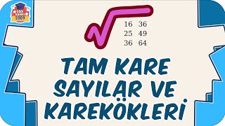 Tam Kare Sayılar ve Karekökleri 📘 8.Sınıf Matematik #2023LGS