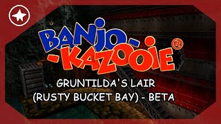 Banjo-Kazooie (April Fools 2023) - Gruntilda's Lair (Rusty Bucket Bay) - Beta