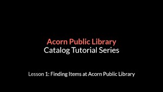 Lesson 1: Finding Items at Acorn Public Library District