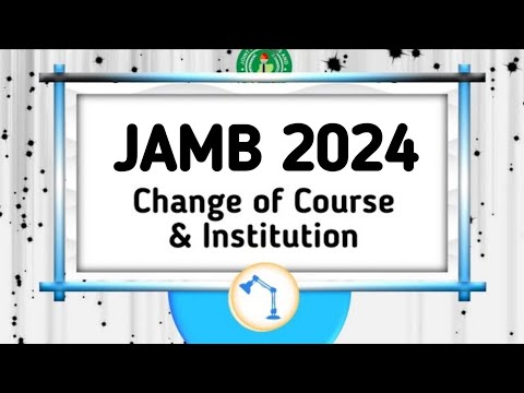 Jamb Change of Course & Institution 2021
