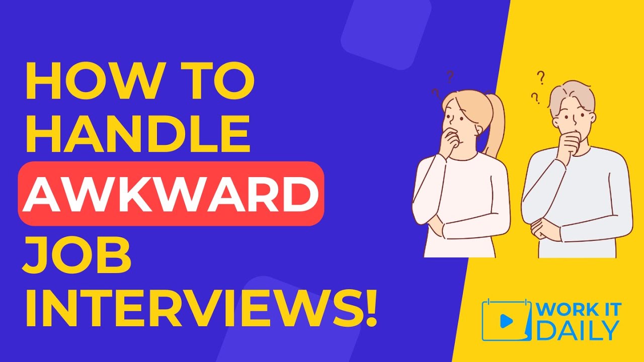 How To Handle Awkward Job Interviews 😬😳🤔🤨 YouTube