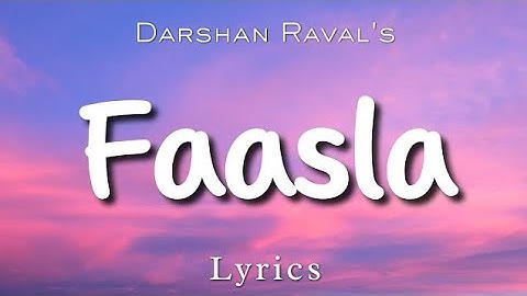 Faasla Lyrics | Darshan Raval lyrical song #musicvideo