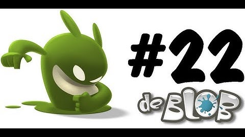 de Blob (Blind) - Part 22 - Gray is Gross