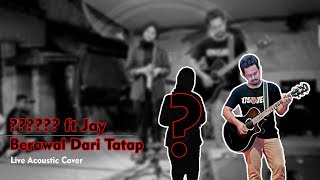 Berawal Dari Tatap | Live Acoustic Cover