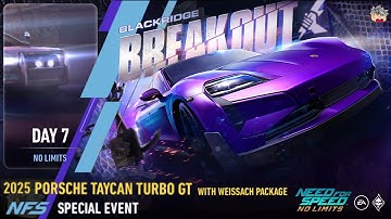 Breakout: Day 7 NO LIMITS | 2025 Porsche Taycan Turbo GT with Weissach Package | NFS No Limits
