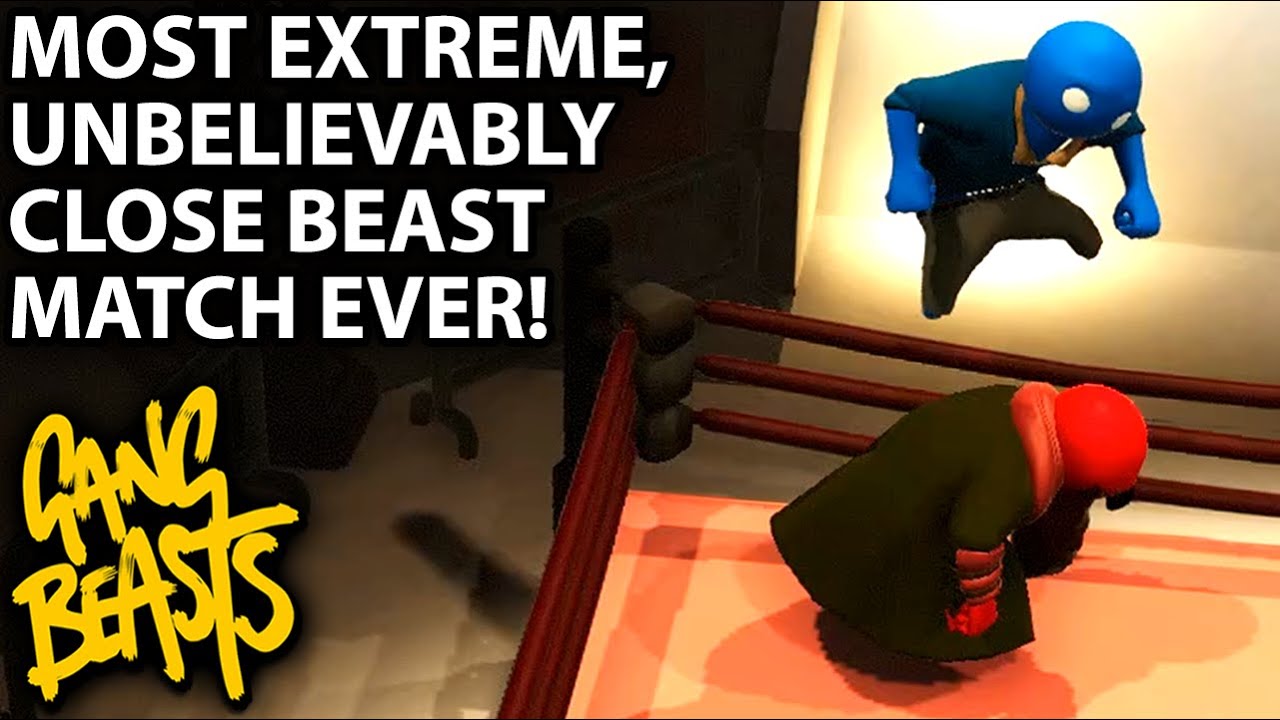 Gang Beasts! WATCH THE MOST AMAZINGLY CLOSE BEASTMATCH EVER! (Local ...