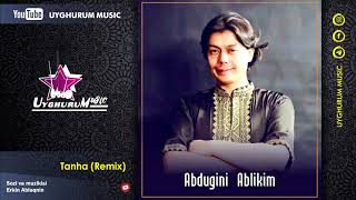 Abdugini Ablikim - Tanha (Remix). Uyghur Song. Абдуғени Абликим - Тәнһа. Уйғурчә Нахша. Уйгурская.