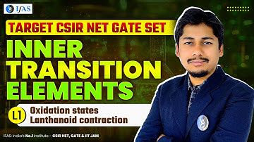 F-Orbitals Oxidation States Lanthanoids Contrition | Inner Transition Elements |CSIR NET Dec 2024
