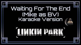 Linkin Park • Waiting For The End (Mike as Backing Vocals) (CC Karaoke / Instrumental)
