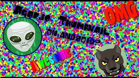 How To Make An Agar.io Thumbnail For YouTube On  Android!