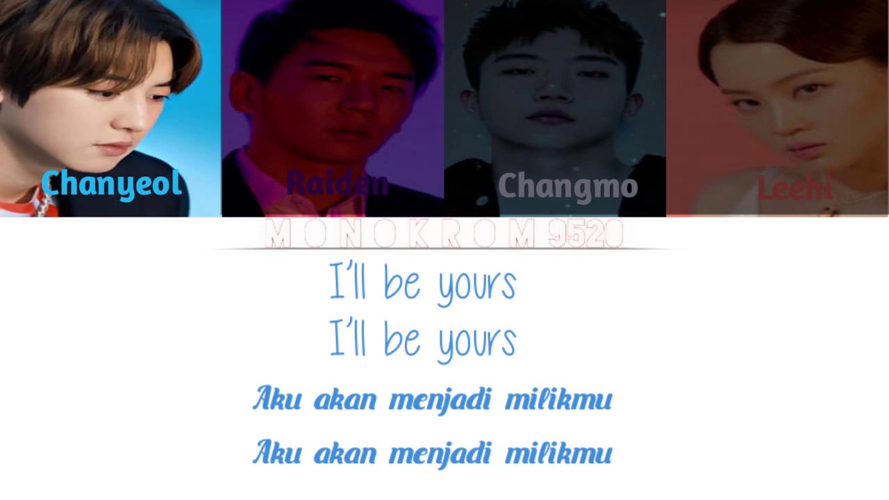 RAIDEN x CHANYEOL (EXO) ft. CHANGMO & LEEHI - YOURS (Lirik