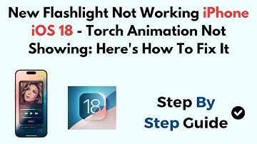 New Flashlight Not Working iPhone iOS 18 - Torch Animation Not Showing: Here