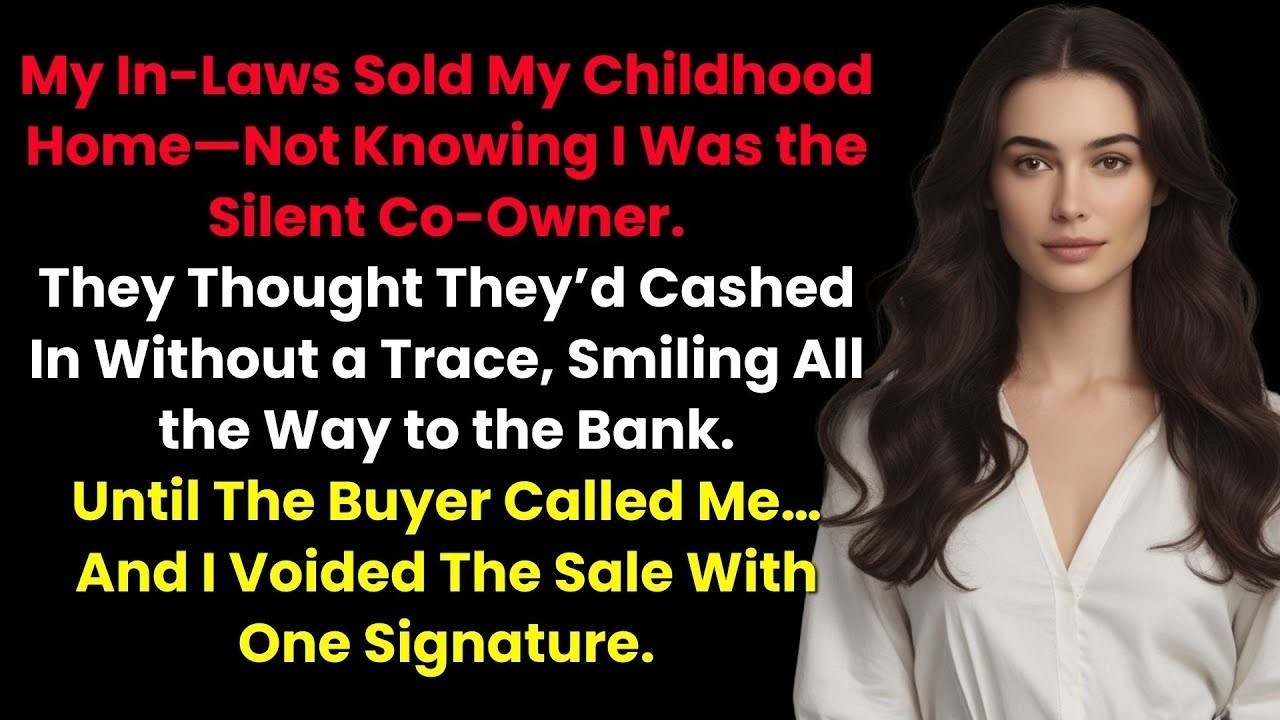 My In Laws Sold My Childhood Home—Not Knowing I Was the Silent Co Owner