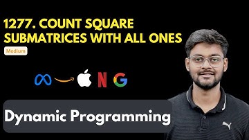 Count Square Submatrices with All Ones | LeetCode 1277 | Dynamic Programming | 2D | Google