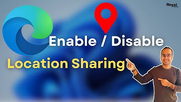 🌐 How Enable or Disable Location Sharing in Edge Browser 📍