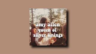 amy allen - queen of silver linings (slowed)