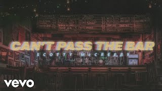 Scotty Mccreery - Can'T Pass The Bar (Lyric Video)