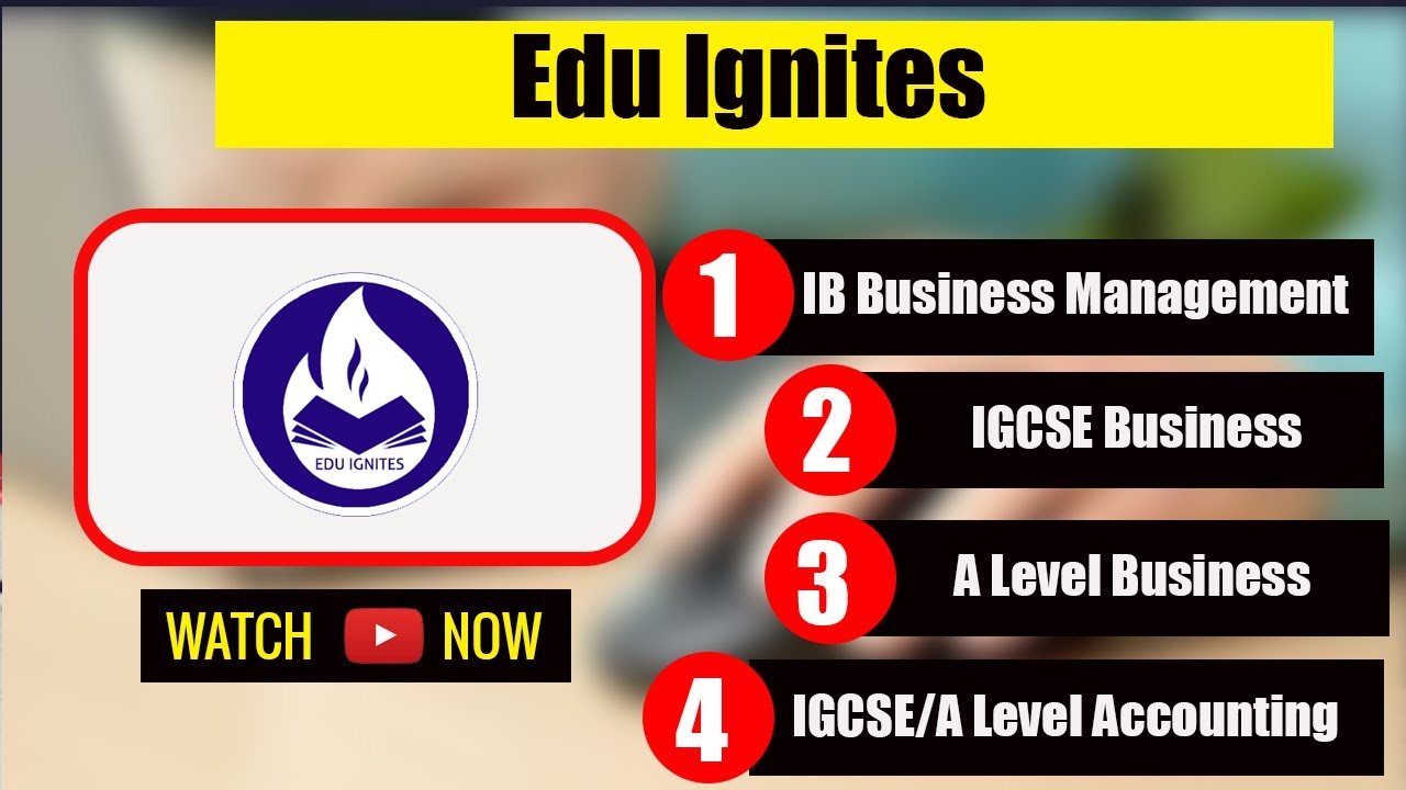 Edu Ignites Learning Solutions - IB, IGCSE and A Level Business Management and Accounting.