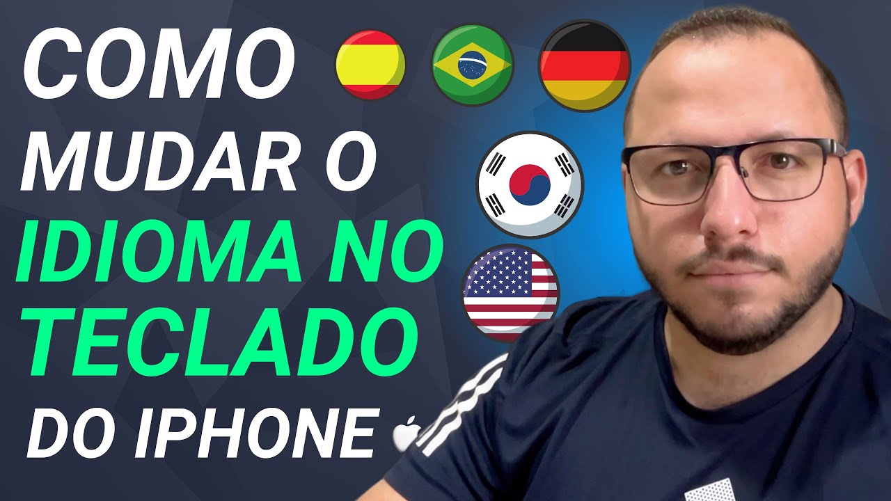 COMO MUDAR O TECLADO do IPHONE PARA QUALQUER IDIOMA - ATUALIZADO - YouTube