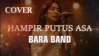 BARA BAND -  HAMPIR PUTUS ASA VIDEO LYRIC (COVER)