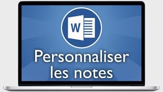 Tutoriel Word 2013 - Personnaliser les notes en bas de page et de fin de document