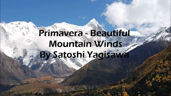 Primavera - Beautiful Mountain Winds By Satoshi Ya...