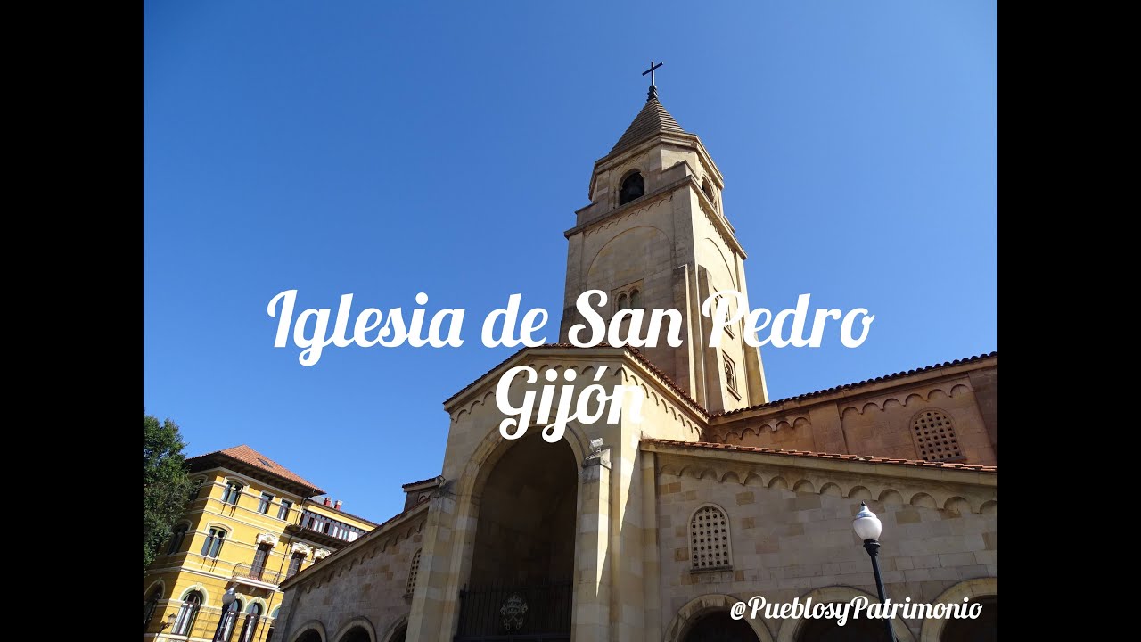 Iglesia de San Pedro - Gijón - Principado de Asturias 🇪🇸