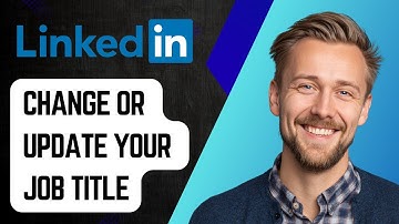 How To Change Or Update Your Job Title On Linkedin App [2025 Guide]