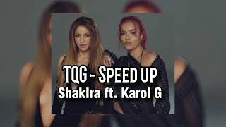 TQG Shakira ft. Karol g - speed up Resimi