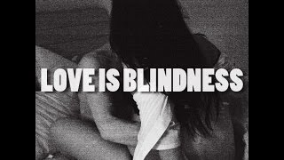 Love is blindness - The Damn Truth [LYRIC VIDEO]