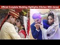 Kitchen with amna complete wedding highlights official  life with amna