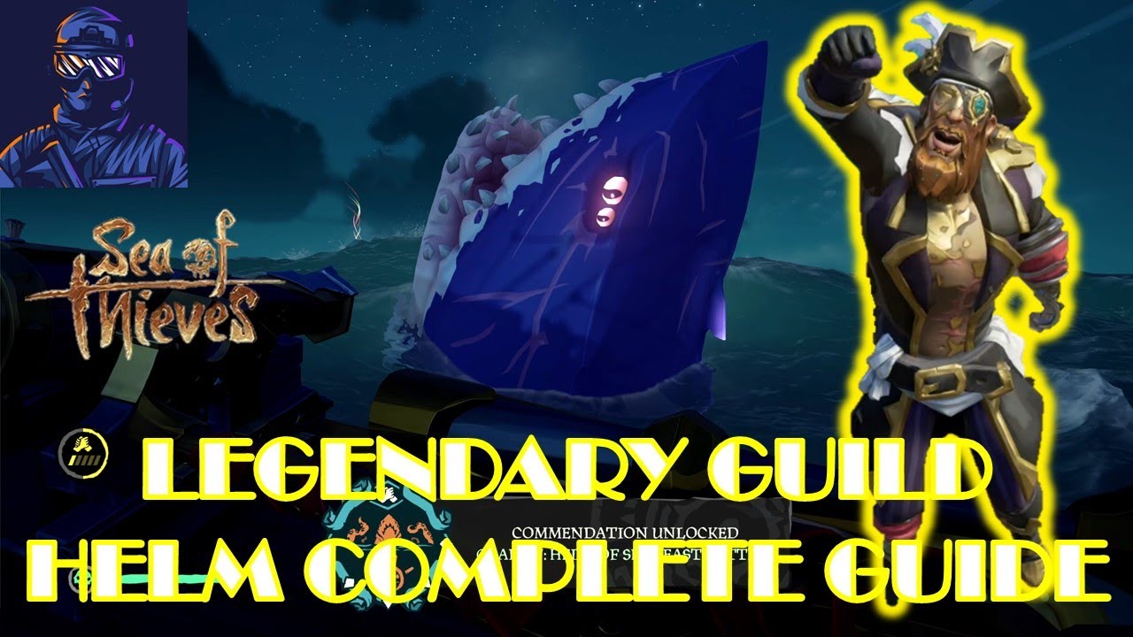 Sea of Thieves Legendary Guild Helm Commendation/Achievement Guide