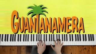 GUANTANAMERA (Piano Cover) | Dedication #828