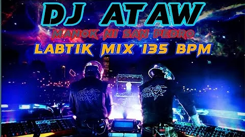 135 BPM/MANOK NI SAN PEDRO/DJ ATAW LABTIK MIX