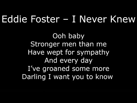Northern Soul - Eddie Foster – I Never Knew  - With Lyrics