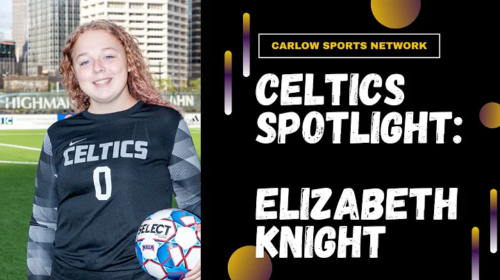 Celtics Spotlight - Elizabeth Knight