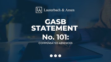 Webinar: GASB Statement No. 101: Compensated Absences