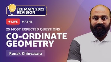 Co-ordinate Geometry | 25 Most Expected Questions in JEE Main 2022 | Maths | Ronak Khinvasara