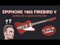 Test de la guitare epiphone 1963 firebird v ember red par shanka inspired by gibson