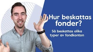 Hur Beskattas Fonder? Så Beskattas Olika Typer Av Fondkonton