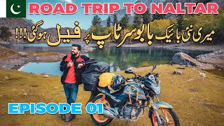 New BIKE FAILED on Babusar Top | Road to NALTAR Valley Episode 1 | Islamabad to Chilas | Ammar Biker