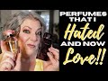 Perfumes I HATED & now LOVE!! | YUCK at first sniff! | Perfume Collection 2020