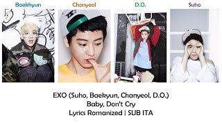 EXO - Baby, Don't Cry [Lyrics Romanized | SUB ITA]