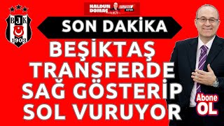 Beşiktaş yıldız oyuncunun transferinde kararlı
