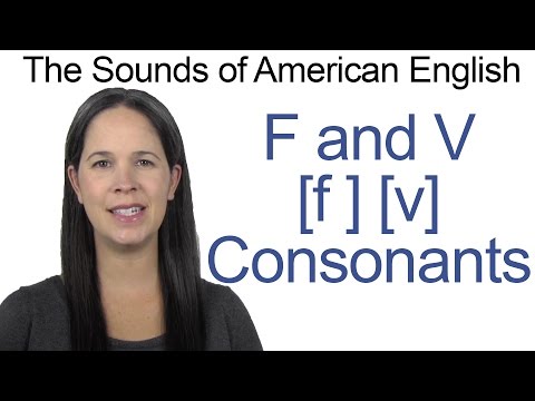 English Sounds - F [f] and V [v] Consonants - How to make the F and V Consonants