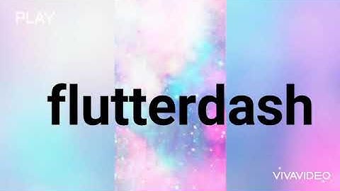 flutterdash tribute señorita (PMV)