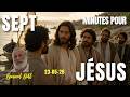 7 MINUTES POUR JESUS 23 05, « C’est ce disciple qui a écrit ces choses ; son témoignage est vrai »