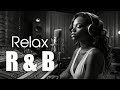 [R&B Relax Music] mix 1 - Mellow R&B - Best Music for / Chill / Work / Study / Deep Focus / Coffee