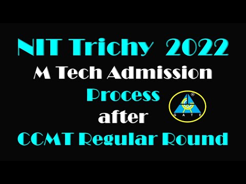 NIT Trichy  2022 M Tech Admission Process after CCMT Regular Round