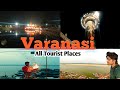 Varanasi tourist places|Best places to visit in Varanasi| Varanasi tour| Famous places in varanasi.